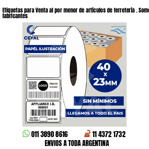 Etiquetas para Venta al por menor de artículos de ferretería . Somos fabricantes