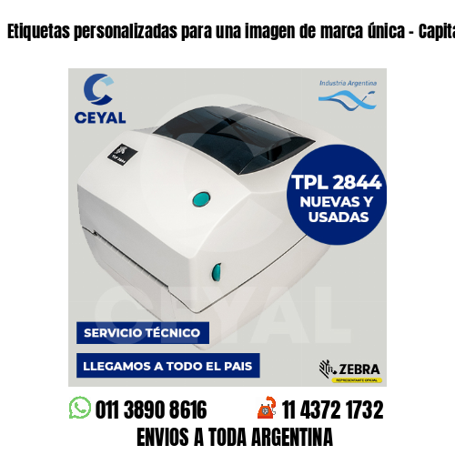 Etiquetas personalizadas para una imagen de marca única – Capital Federal