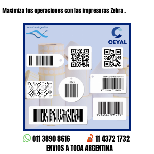 Maximiza tus operaciones con las impresoras Zebra .