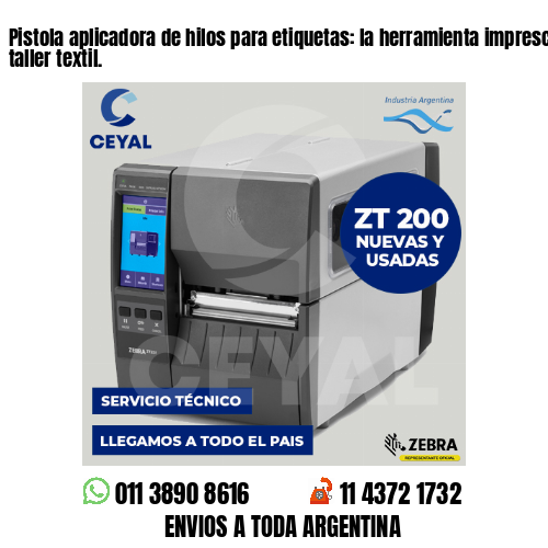 Pistola aplicadora de hilos para etiquetas: la herramienta imprescindible en tu taller textil.