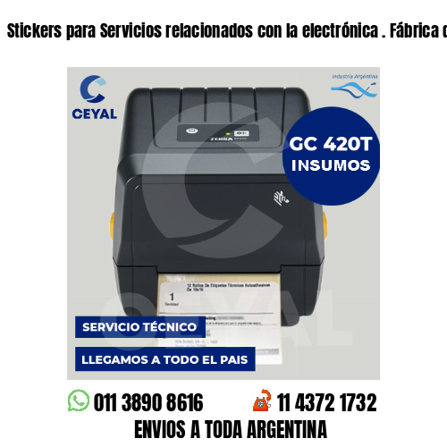 Stickers para Servicios relacionados con la electrónica . Fábrica de etiquetas