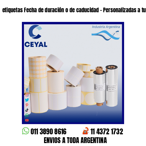 etiquetas Fecha de duración o de caducidad – Personalizadas a tus necesidades
