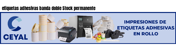 etiquetas adhesivas banda doble Stock permanente