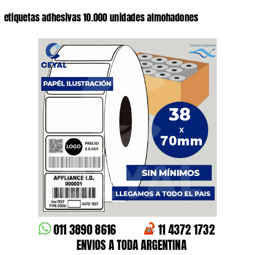 etiquetas adhesivas 10.000 unidades almohadones