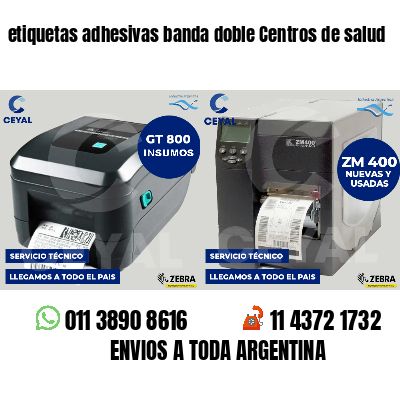 etiquetas adhesivas banda doble Centros de salud