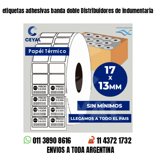 etiquetas adhesivas banda doble Distribuidores de indumentaria
