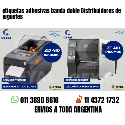 etiquetas adhesivas banda doble Distribuidores de juguetes