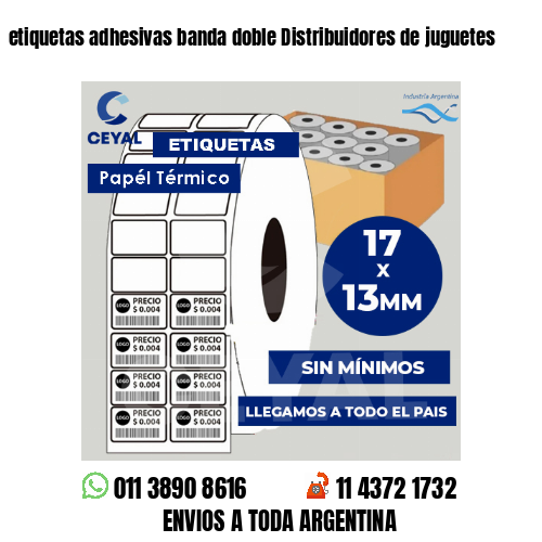 etiquetas adhesivas banda doble Distribuidores de juguetes
