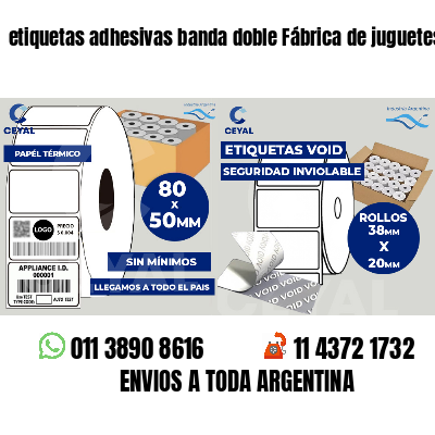 etiquetas adhesivas banda doble Fábrica de juguetes