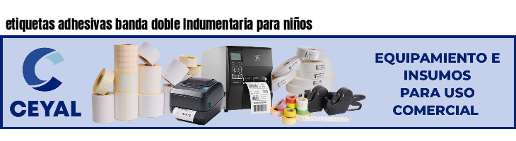 etiquetas adhesivas banda doble Indumentaria para niños