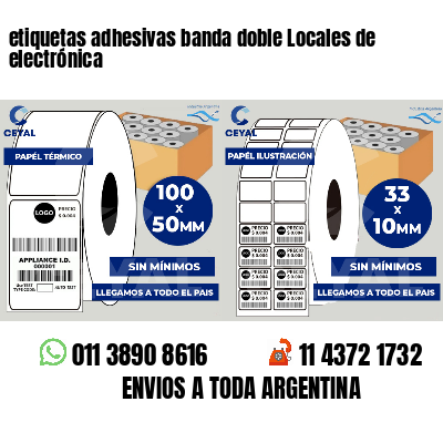 etiquetas adhesivas banda doble Locales de electrónica