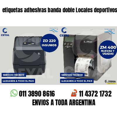 etiquetas adhesivas banda doble Locales deportivos