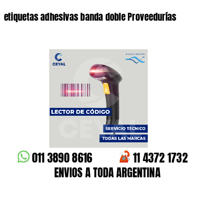 etiquetas adhesivas banda doble Proveedurías