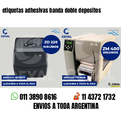 etiquetas adhesivas banda doble depositos