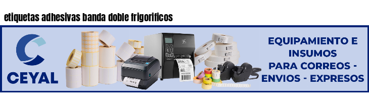 etiquetas adhesivas banda doble frigorificos