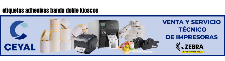 etiquetas adhesivas banda doble kioscos