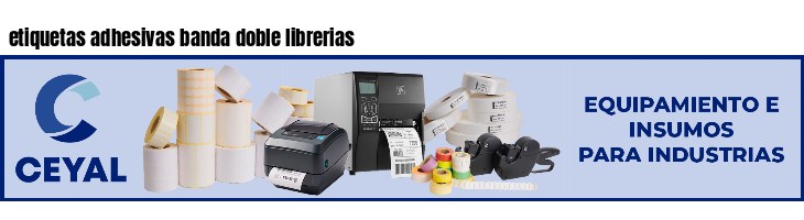 etiquetas adhesivas banda doble librerias
