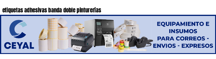 etiquetas adhesivas banda doble pinturerías
