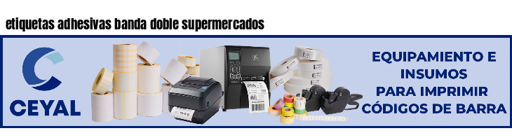 etiquetas adhesivas banda doble supermercados
