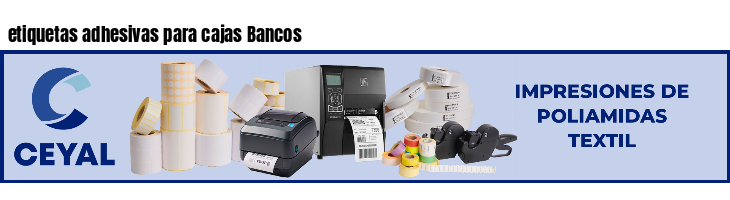 etiquetas adhesivas para cajas Bancos