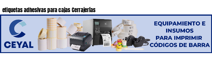 etiquetas adhesivas para cajas Cerrajerías