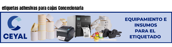 etiquetas adhesivas para cajas Concecionaria