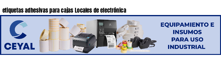 etiquetas adhesivas para cajas Locales de electrónica