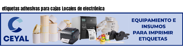 etiquetas adhesivas para cajas Locales de electrónica