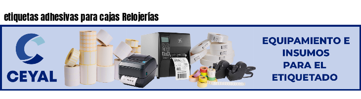 etiquetas adhesivas para cajas Relojerías