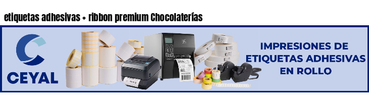 etiquetas adhesivas   ribbon premium Chocolaterías