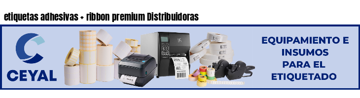 etiquetas adhesivas   ribbon premium Distribuidoras