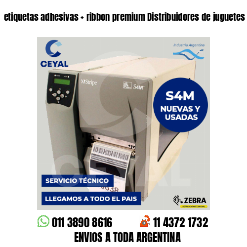 etiquetas adhesivas   ribbon premium Distribuidores de juguetes