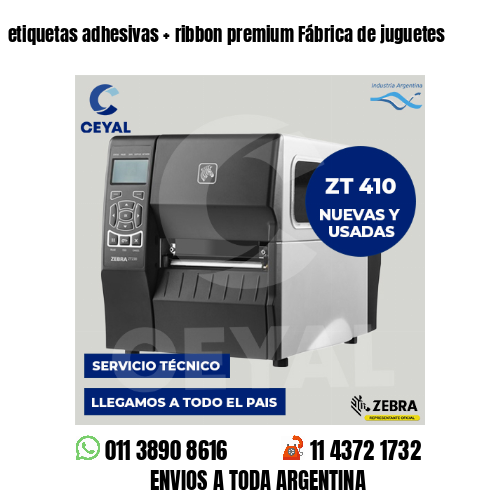 etiquetas adhesivas   ribbon premium Fábrica de juguetes