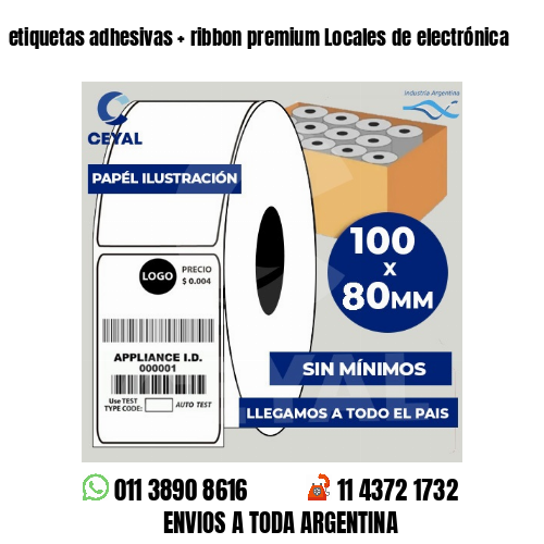 etiquetas adhesivas   ribbon premium Locales de electrónica