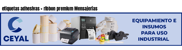etiquetas adhesivas   ribbon premium Mensajerías