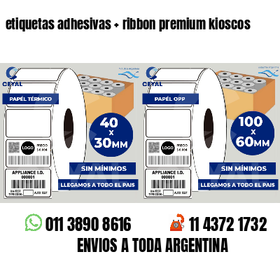 etiquetas adhesivas   ribbon premium kioscos