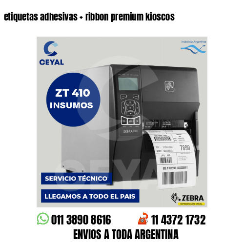 etiquetas adhesivas   ribbon premium kioscos