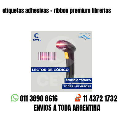 etiquetas adhesivas   ribbon premium librerias