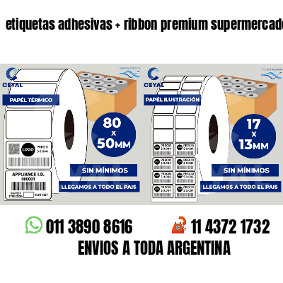 etiquetas adhesivas   ribbon premium supermercados