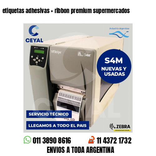 etiquetas adhesivas   ribbon premium supermercados