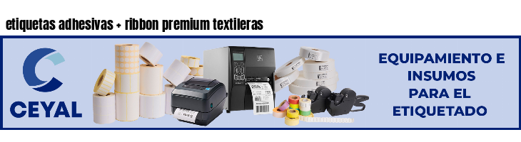 etiquetas adhesivas   ribbon premium textileras