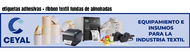 etiquetas adhesivas   ribbon textil fundas de almohadas