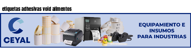 etiquetas adhesivas void alimentos