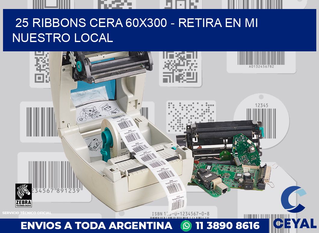 25 Ribbons cera 60x300 - retira en mi nuestro local