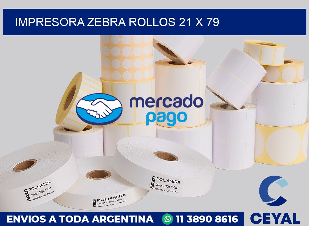 Impresora Zebra rollos 21 x 79