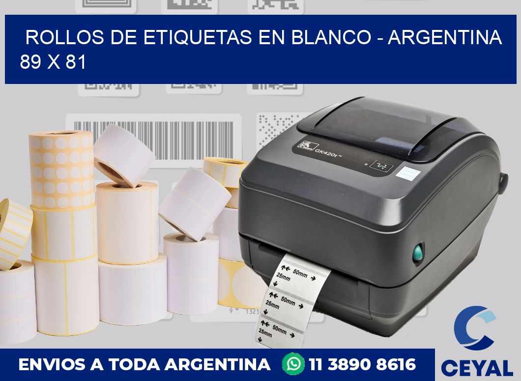 Rollos de etiquetas en blanco – Argentina 89 x 81