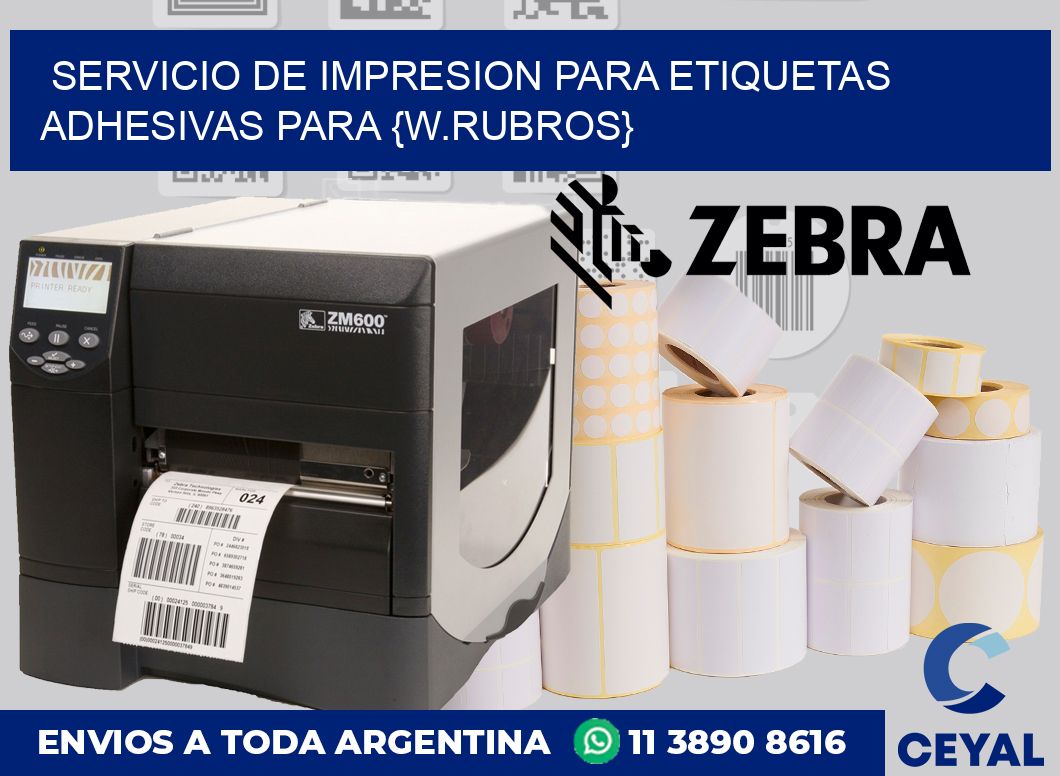 Servicio de impresion para Etiquetas adhesivas para {w.rubros}