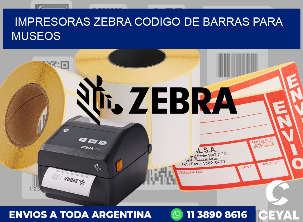 impresoras zebra codigo de barras para Museos