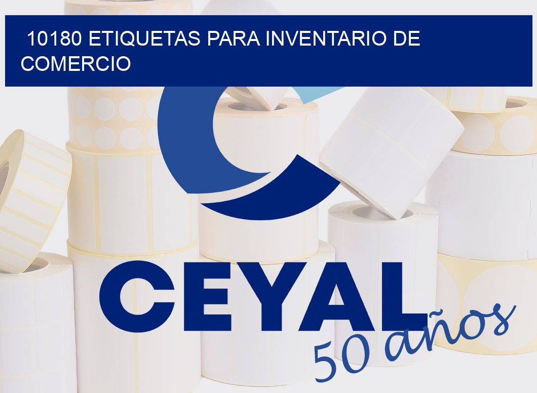 10180 ETIQUETAS PARA INVENTARIO DE COMERCIO
