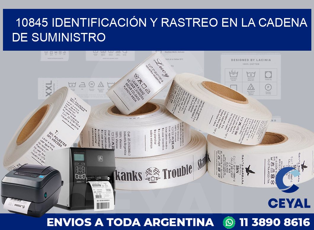 10845 IDENTIFICACIÓN Y RASTREO EN LA CADENA DE SUMINISTRO